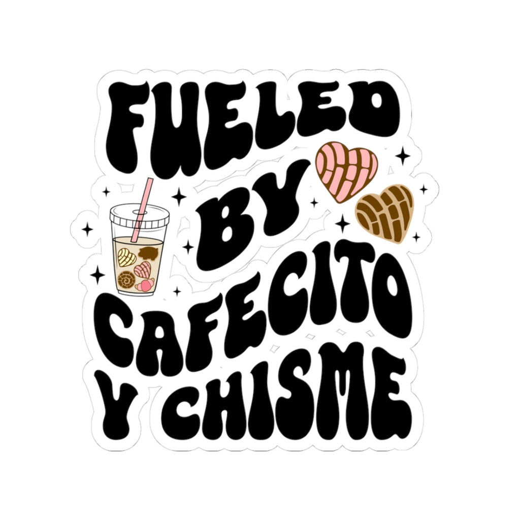 Fueled by Cafecito y Chisme Sticker — Spanish Coffee & Gossip Kiss-Cut Sticker